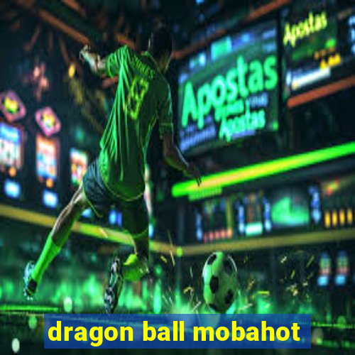 dragon ball mobahot